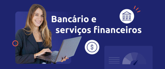 Os novos desafios do atendimento ao cliente no setor bancário e de serviços financeiros