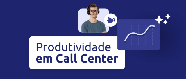 Produtividade em Call enter